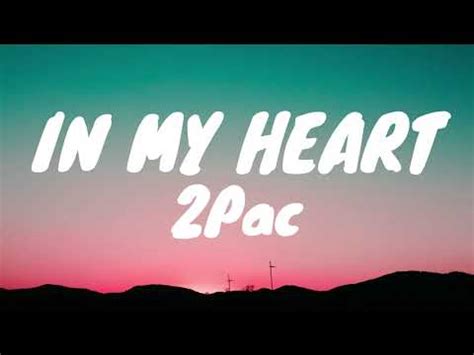 in my heart lyrics tupac.